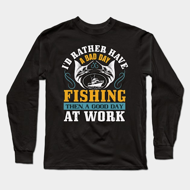 No bad days fishing! Long Sleeve T-Shirt by This n' That